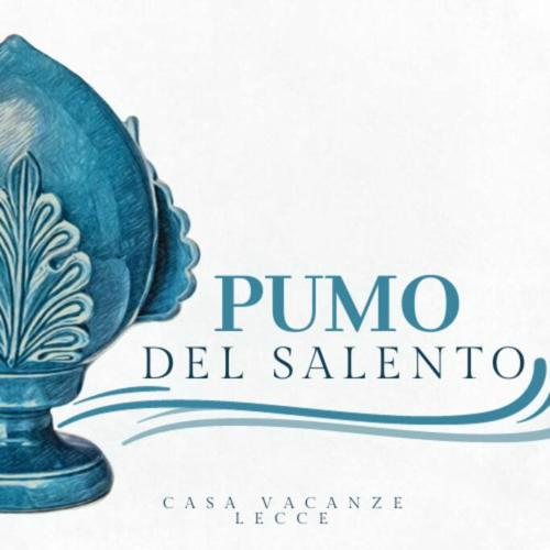 Pumo del Salento - Casa Vacanza - Lecce
